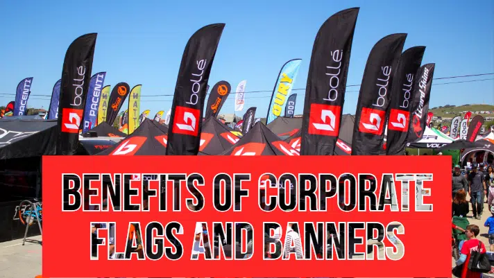 benefits of corporate flags and banners