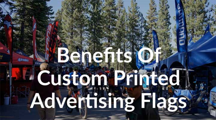 benefits of custom printed advertising flags