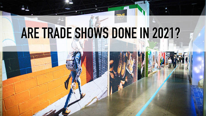 are trade shows done in 2021